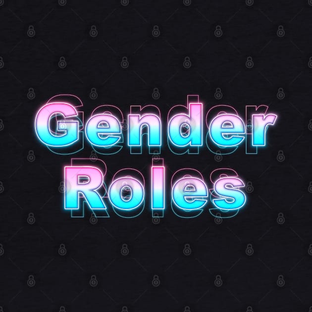 Gender Roles by Sanzida Design
